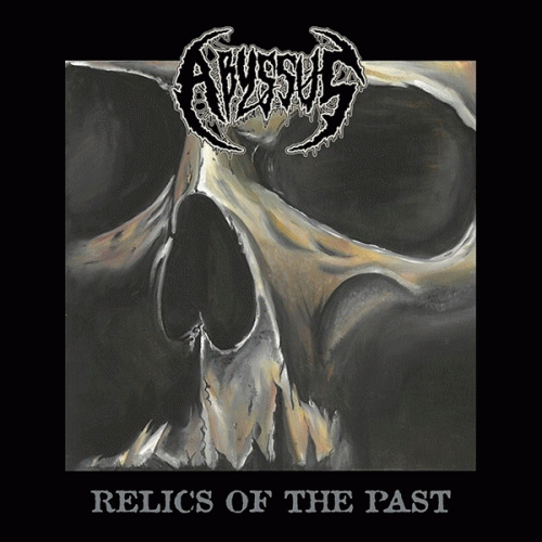 Abyssus (GRC) : Relics of the Past